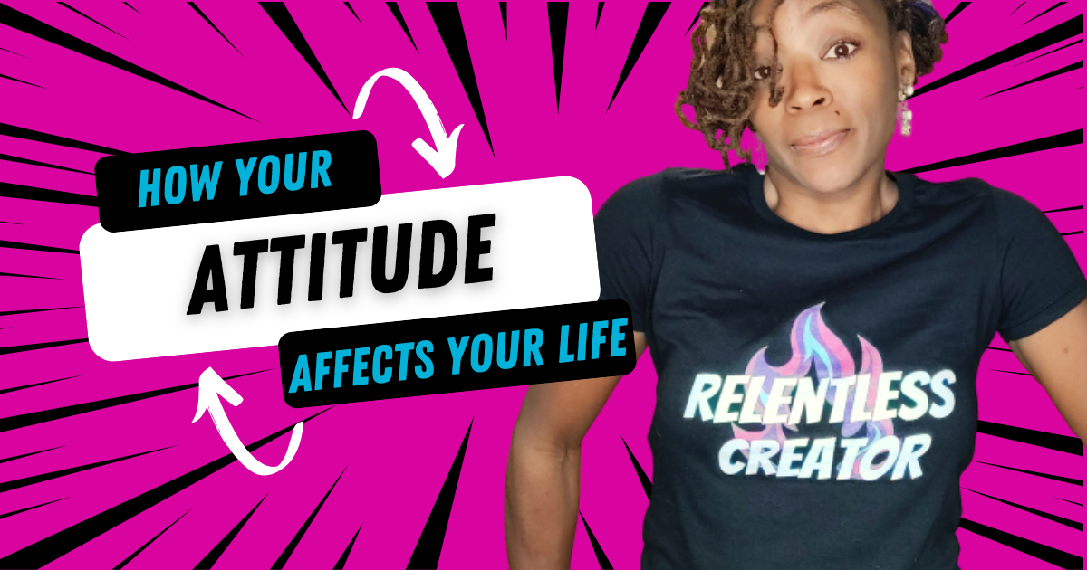 how your attitude affects your life – steps to a positive attitude how your attitude affects your life - steps to a positive attitude